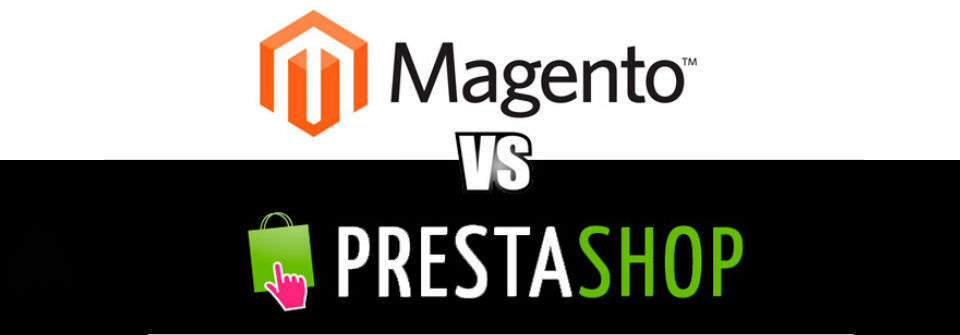 Magento vs PrestaShop